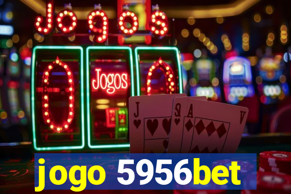 jogo 5956bet